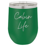 Cabin Life Two 12 oz Wine Tumbler - Powder Coated